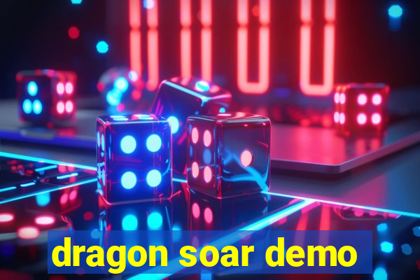 dragon soar demo